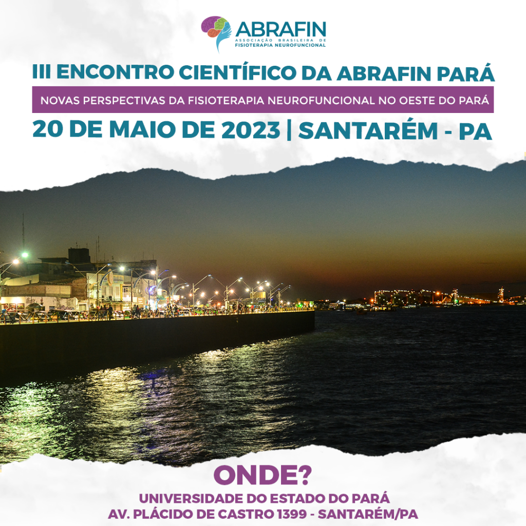 Dessa vez, Santarém vai ferver com o III Encontro Científico Regional da Abrafin - Santarém-PA!