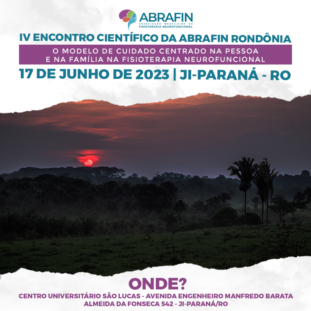 Dia 17 de Junho vai rolar o IV Encontro Científico Regional da Abrafin - Rondônia!